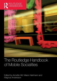 Title: The Routledge Handbook of Mobile Socialities, Author: Annette Hill