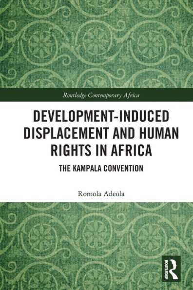 Development-induced Displacement and Human Rights Africa: The Kampala Convention