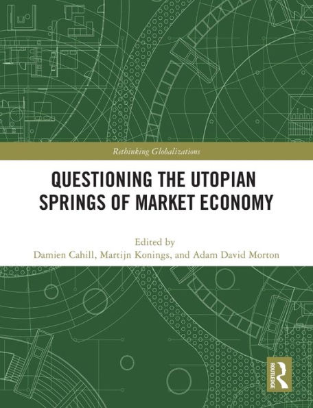 Questioning the Utopian Springs of Market Economy