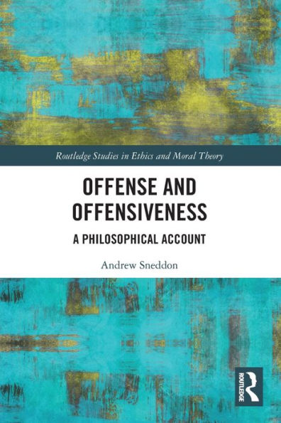 Offense and Offensiveness: A Philosophical Account