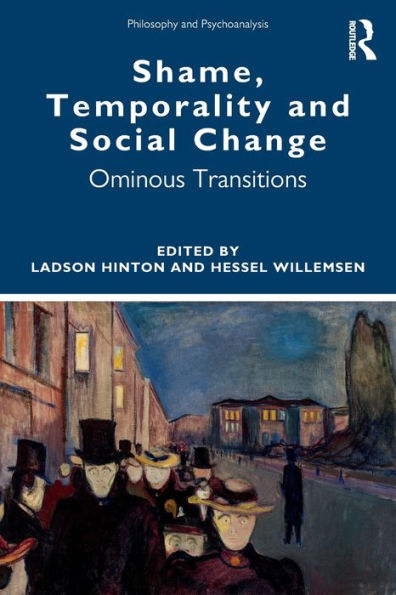 Shame, Temporality and Social Change: Ominous Transitions