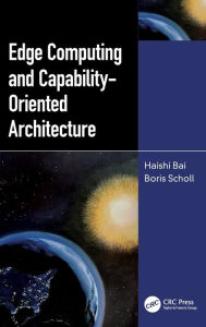 Title: Edge Computing and Capability-Oriented Architecture, Author: Haishi Bai