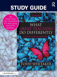 Title: Study Guide: What Great Teachers Do Differently: Nineteen Things That Matter Most, Author: Todd Whitaker