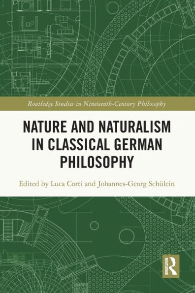 Nature and Naturalism Classical German Philosophy