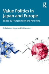 Title: Value Politics in Japan and Europe, Author: François Foret