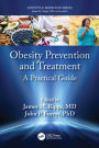 Obesity Prevention and Treatment: A Practical Guide