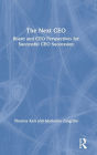 The Next CEO: Board and CEO Perspectives for Successful CEO Succession