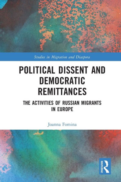 Political Dissent and Democratic Remittances: The Activities of Russian Migrants Europe