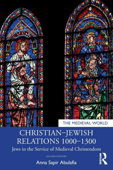 Christian-Jewish Relations 1000-1300: Jews the Service of Medieval Christendom