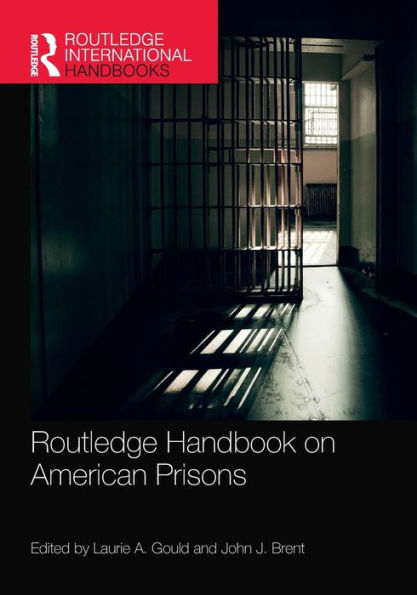 Routledge Handbook on American Prisons
