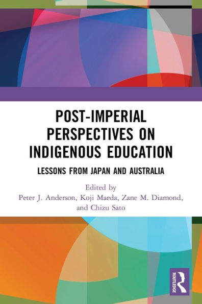 Post-Imperial Perspectives on Indigenous Education: Lessons from Japan and Australia