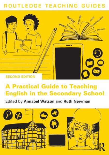 A Practical Guide to Teaching English the Secondary School