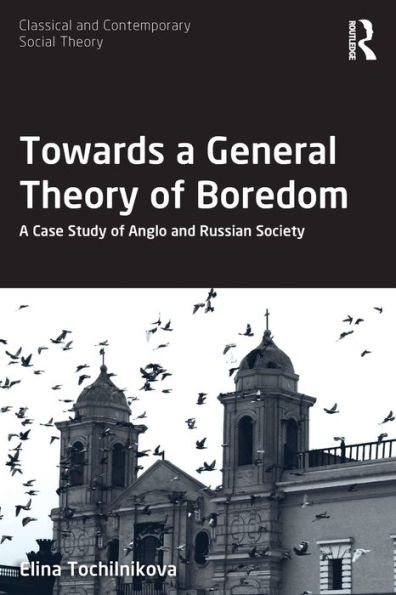 Towards A General Theory of Boredom: Case Study Anglo and Russian Society