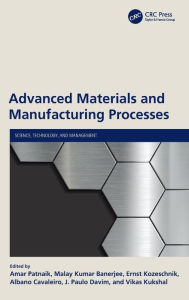 Title: Advanced Materials and Manufacturing Processes, Author: Amar Patnaik