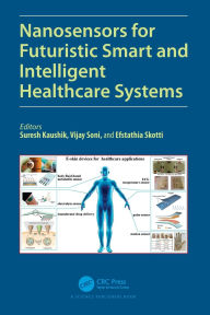 Title: Nanosensors for Futuristic Smart and Intelligent Healthcare Systems, Author: Suresh Kaushik