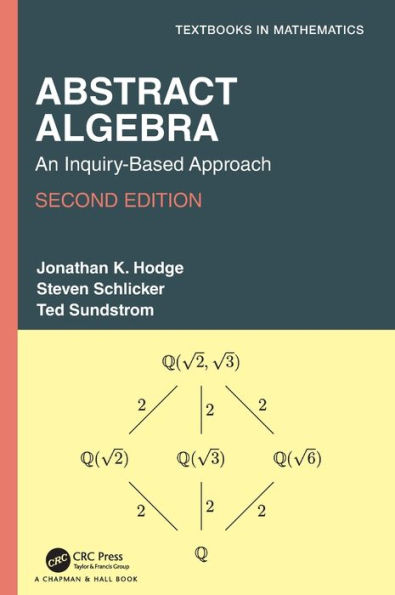 Abstract Algebra: An Inquiry-Based Approach