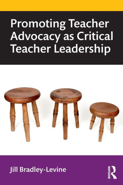 Promoting Teacher Advocacy as Critical Leadership