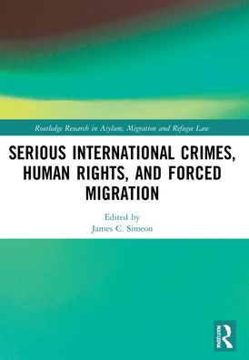 Serious International Crimes, Human Rights, and Forced Migration