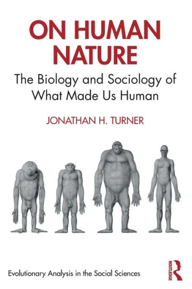 On Human Nature: The Biology and Sociology of What Made Us