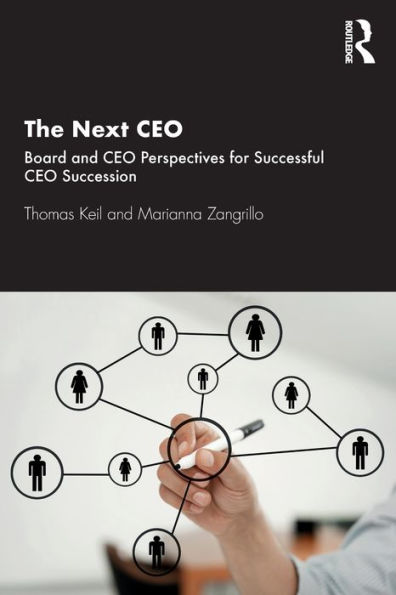 The Next CEO: Board and CEO Perspectives for Successful Succession