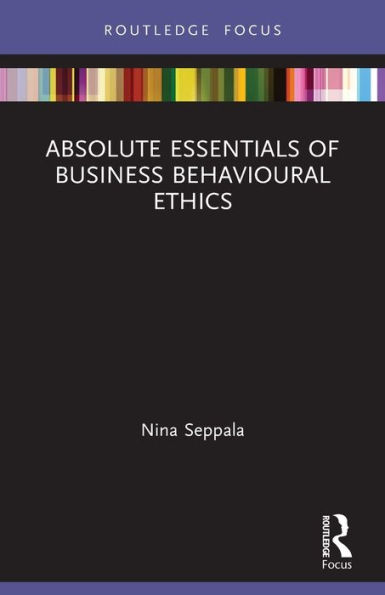 Absolute Essentials of Business Behavioural Ethics