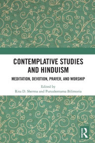 Title: Contemplative Studies and Hinduism: Meditation, Devotion, Prayer, and Worship, Author: Rita D. Sherma