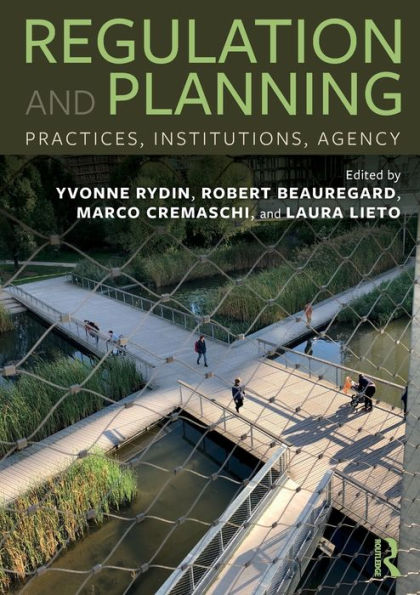 Regulation and Planning: Practices, Institutions, Agency