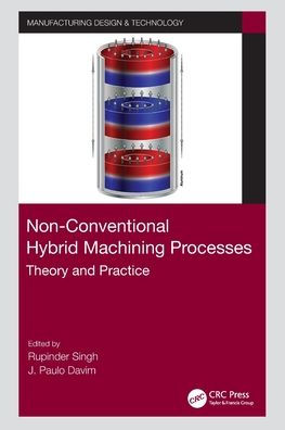 Non-Conventional Hybrid Machining Processes: Theory and Practice