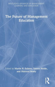 Title: The Future of Management Education, Author: Martin R. Fellenz