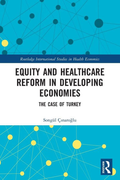 Equity and Healthcare Reform Developing Economies: The Case of Turkey