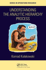 Title: Understanding the Analytic Hierarchy Process, Author: Konrad Kulakowski