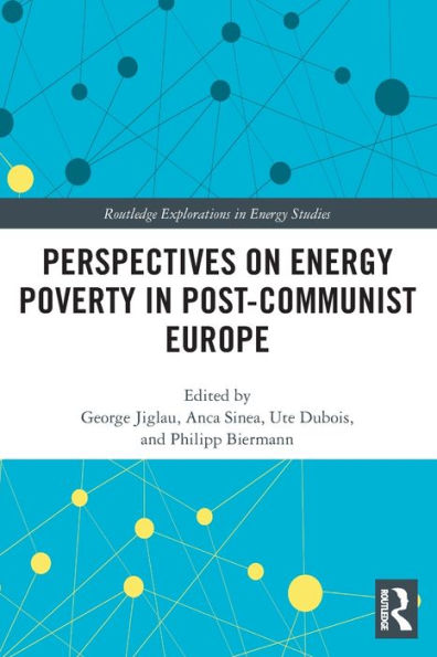 Perspectives on Energy Poverty Post-Communist Europe