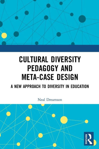Cultural Diversity Pedagogy and Meta-Case Design: A New Approach to Education