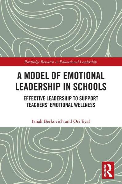 A Model of Emotional Leadership Schools: Effective to Support Teachers' Wellness