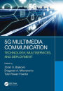 5G Multimedia Communication: Technology, Multiservices, and Deployment