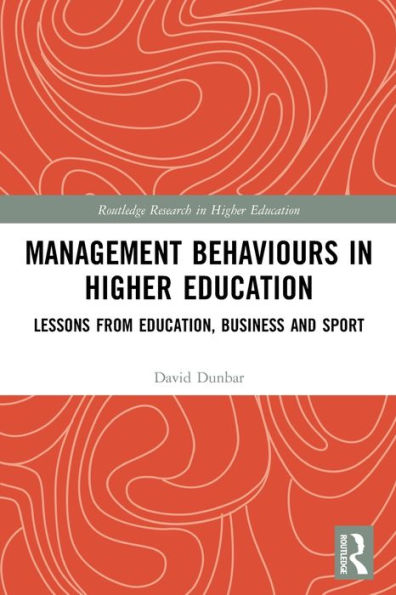 Management Behaviours Higher Education: Lessons from Education, Business and Sport