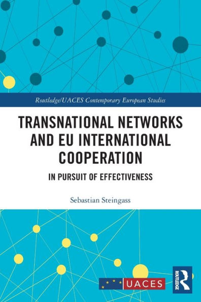 Transnational Networks and EU International Cooperation: Pursuit of Effectiveness