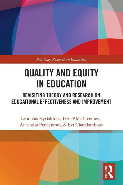 Quality and Equity Education: Revisiting Theory Research on Educational Effectiveness Improvement