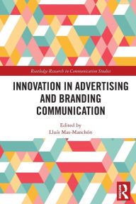 Title: Innovation in Advertising and Branding Communication, Author: Lluís Mas-Manchón