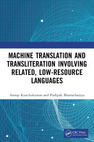 Title: Machine Translation and Transliteration involving Related, Low-resource Languages, Author: Anoop Kunchukuttan