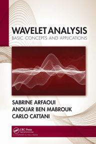 Title: Wavelet Analysis: Basic Concepts and Applications, Author: Sabrine Arfaoui