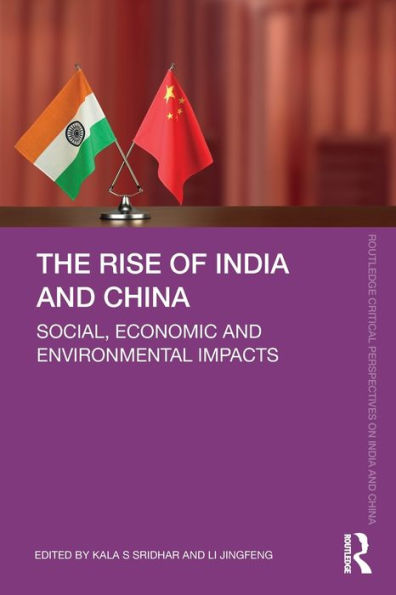 The Rise of India and China: Social, Economic Environmental Impacts