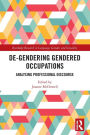 De-Gendering Gendered Occupations: Analysing Professional Discourse