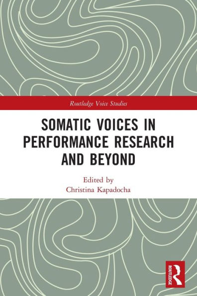 Somatic Voices Performance Research and Beyond