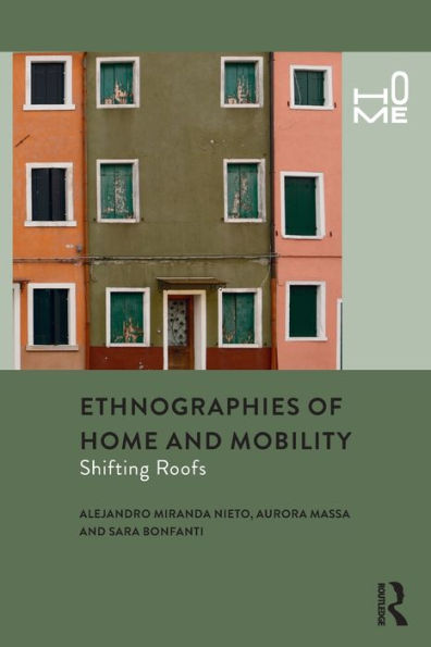 Ethnographies of Home and Mobility: Shifting Roofs