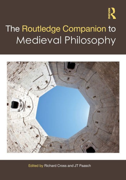 The Routledge Companion to Medieval Philosophy