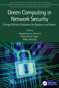 Title: Green Computing in Network Security: Energy Efficient Solutions for Business and Home, Author: Deepak Kumar Sharma