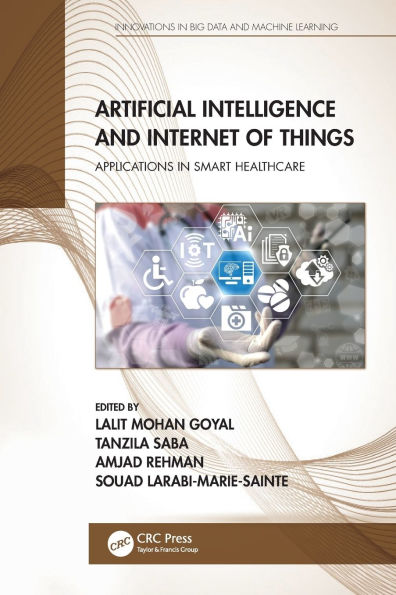 Artificial Intelligence and Internet of Things: Applications Smart Healthcare