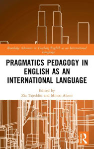 Title: Pragmatics Pedagogy in English as an International Language, Author: Zia Tajeddin