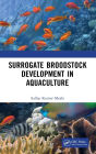 Surrogate Broodstock Development in Aquaculture